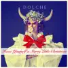 Dolche - Have Yourself a Merry Little Christmas - Single